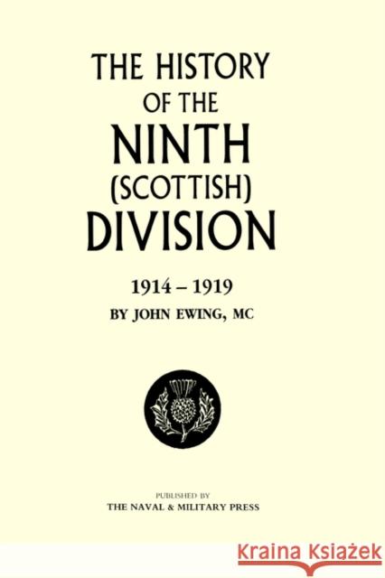 History of the 9th (Scottish) Division John Ewing B 9781847341075