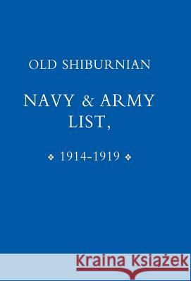 Old Shirburnian Navy & Army List (1914-18) College Sherborn 9781847341938 Naval & Military Press