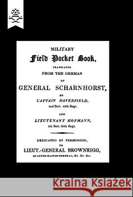 MILITARY FIELD POCKET BOOK 1811 (translation of General Scharnhorst) Captain Haverfield, 2nd Batt 48th Regt 9781847343284