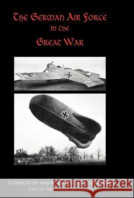 German Air Force in the Great War Georg Paul Neumann 9781847344434