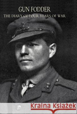 Gun Fodder Gibbs A 9781847345271 Naval & Military Press