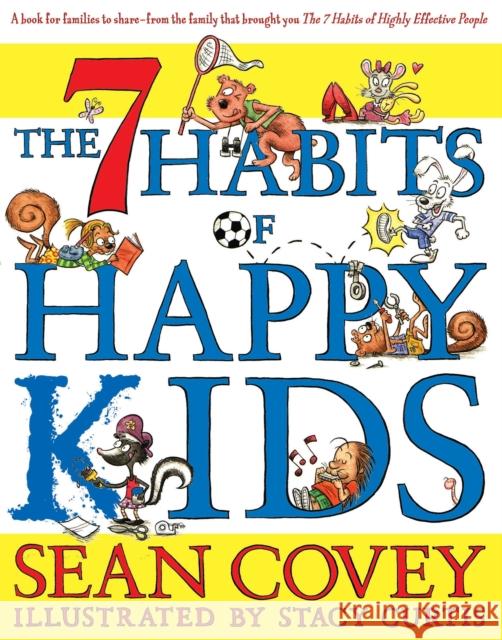 The 7 Habits of Happy Kids Sean Covey 9781847384317