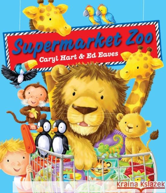 Supermarket Zoo Caryl Hart 9781847384782 Simon & Schuster Ltd