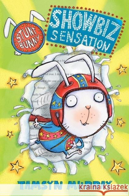 Stunt Bunny: Showbiz Sensation Murray, Tamsyn 9781847387271