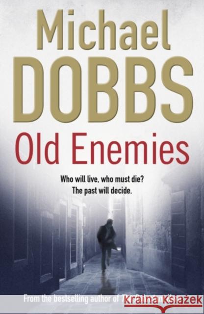 Old Enemies Michael Dobbs 9781847393241