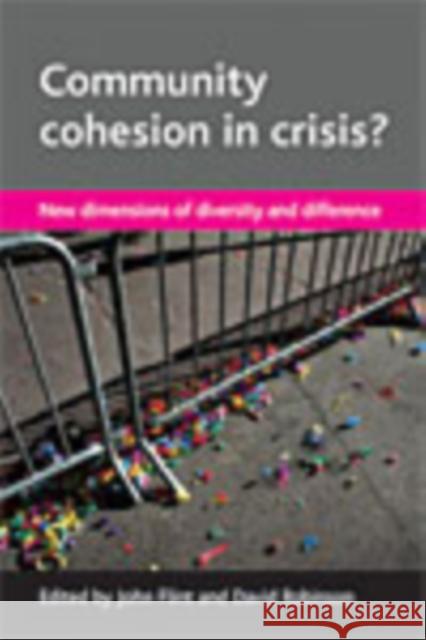 Community Cohesion in Crisis?: New Dimensions of Diversity and Difference Flint, John 9781847420244 Policy Press