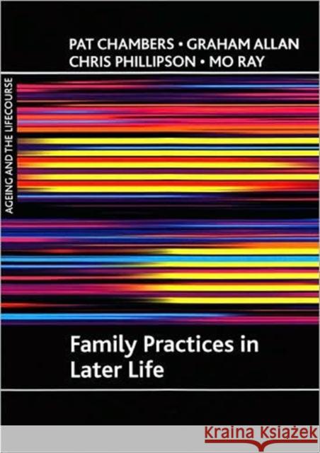 Family Practices in Later Life Chambers, Pat 9781847420527 0