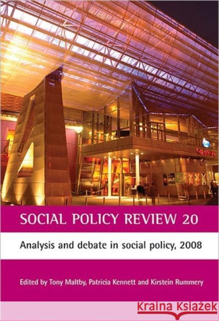 Social Policy Review 20: Analysis and Debate in Social Policy, 2008 Maltby, Tony 9781847420763