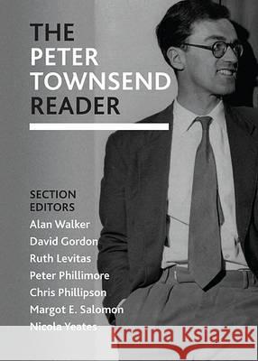 The Peter Townsend reader Alan Walker (Department of Sociological Studies, University of Sheffield), David Gordon (Townsend Centre for Internation 9781847424051