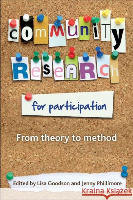 Community Research for Participation: From Theory to Method Goodson, Lisa 9781847424358 0