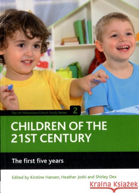 Children of the 21st Century: The First Five Years Shirley (Centre for Longitudinal Studies, Institute of Education) Dex 9781847424754 Bristol University Press