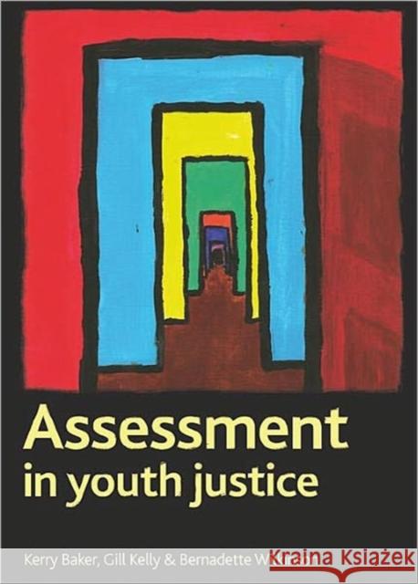 Assessment in Youth Justice Baker, Kerry 9781847426369