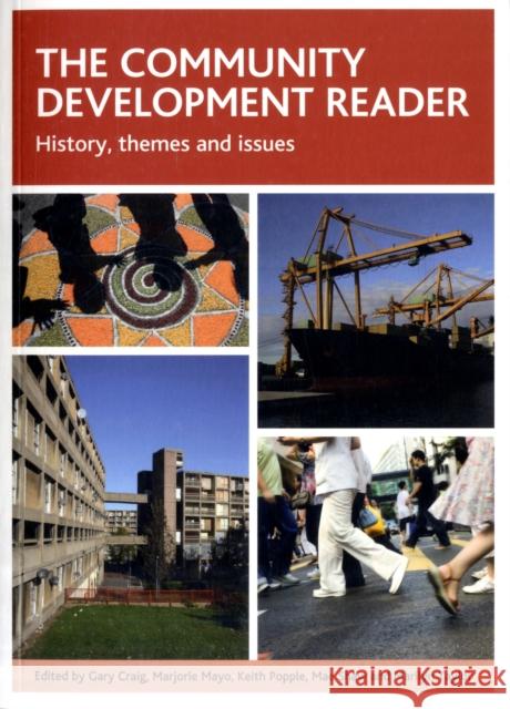 The Community Development Reader: History, Themes and Issues Craig, Gary 9781847427045 0
