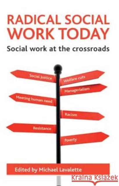 Radical Social Work Today: Social Work at the Crossroads Lavalette, Michael 9781847428172