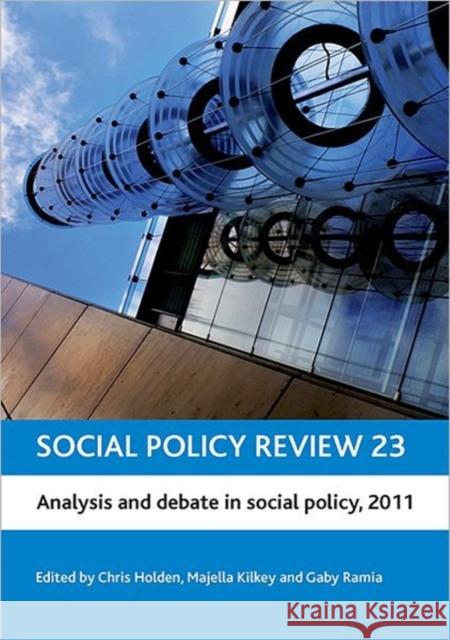 Social Policy Review 23: Analysis and Debate in Social Policy, 2011 Holden, Chris 9781847428301