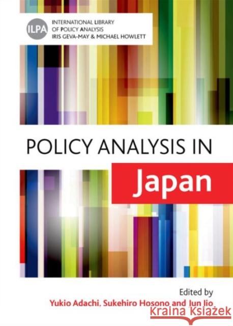 Policy Analysis in Japan Yukio Adachi Sukehiro Hosono Jun Lio 9781847429841 Policy Press