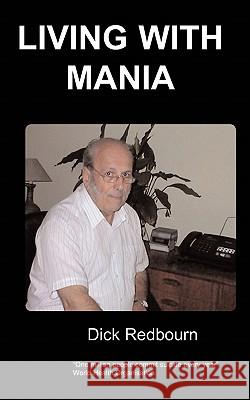 Living with Mania D, Redbourn 9781847471062 Chipmunkapublishing