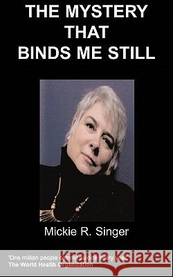 The Mystery That Binds Me Still M.R. Singer 9781847473851