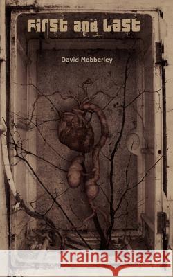 First and Last David Mobberley 9781847480774