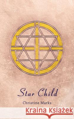 Star Child Christine Marks 9781847481078 New Generation Publishing