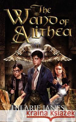 The Wand of Alithea Hilarie Janes 9781847481634