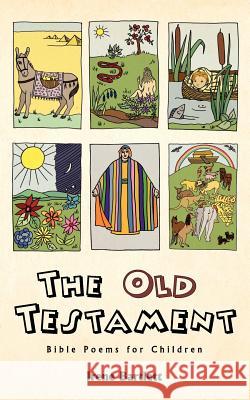 The Old Testament: Bible Poems for Children Irene Bartlett 9781847482044