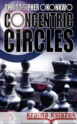 Concentric Circles Christopher Okonkwo 9781847482136 New Generation Publishing