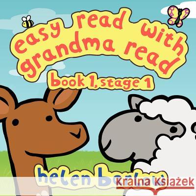 Easy Read With Grandma Read: Book 1, Stage 1 Helen Barlow 9781847482624 New Generation Publishing