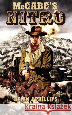 McCabe's Nitro: A Western Brian J. Phillips 9781847482686 New Generation Publishing