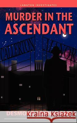 Murder in the Ascendant Desmond John Evans 9781847482792