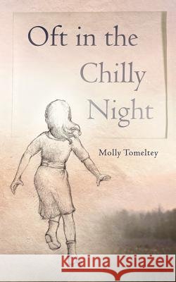 Oft in the Chilly Night Molly Tomeltey 9781847482891