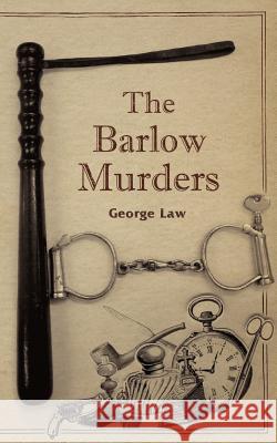 The Barlow Murders George Law 9781847483386 New Generation Publishing