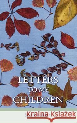 Letters to My Children Benn Haidari 9781847484369 New Generation Publishing