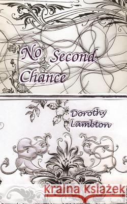 No Second Chance Dorothy Lambton 9781847484802