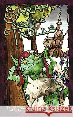 Sarah and the Trolls R. F. Burling 9781847485069 New Generation Publishing