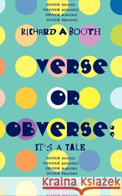 Verse or Obverse: It's a Tale Richard A. Booth 9781847485809