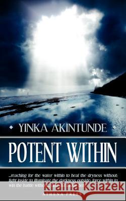 Potent Within Yinka Akintunde 9781847486783 New Generation Publishing