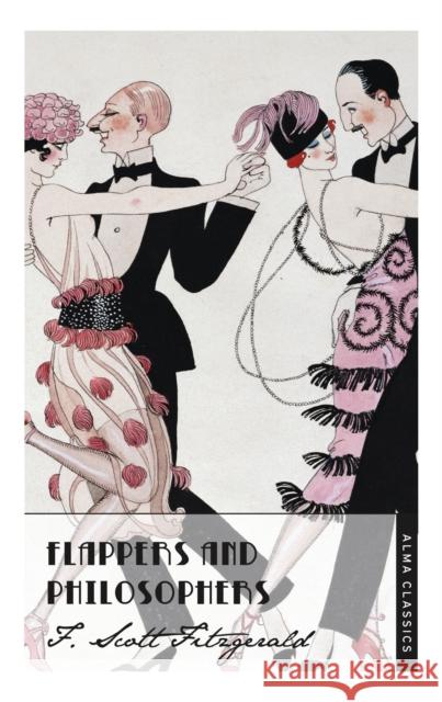 Flappers and Philosophers: Deluxe Annotated Edition F. Scott Fitzgerald 9781847493460