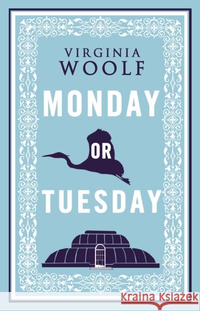 Monday or Tuesday Virginia Woolf 9781847493477 Alma Books Ltd