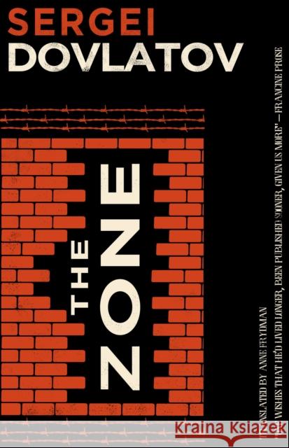 The Zone Sergei Dovlatov, Anne Frydman 9781847493576