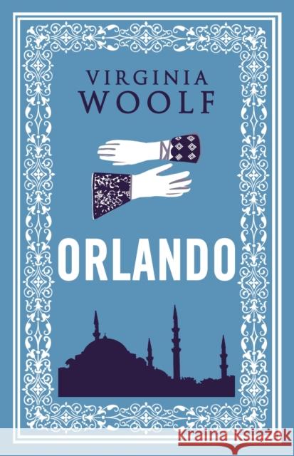 Orlando: Annotated Edition with the original 1928 illustrations and an updated extra material Virginia Woolf 9781847493705 Alma Books Ltd