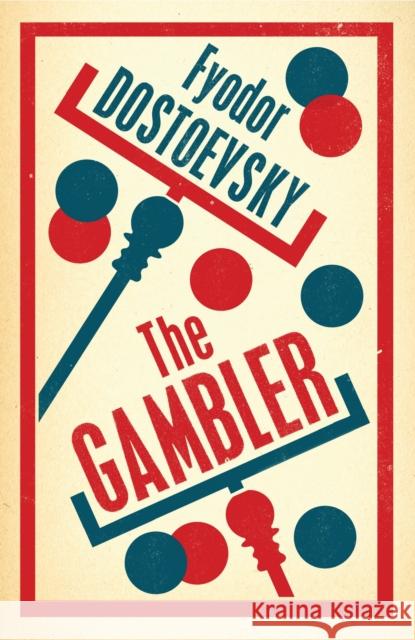 The Gambler: New Translation Dostoevsky Fyodor 9781847493828