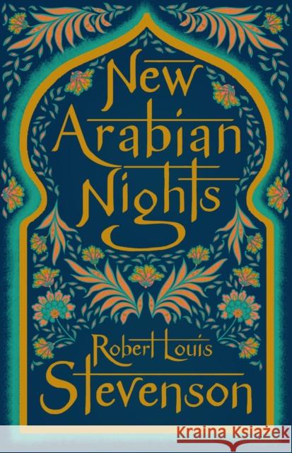 New Arabian Nights: Annotated Edition Robert Louis Stevenson 9781847494092