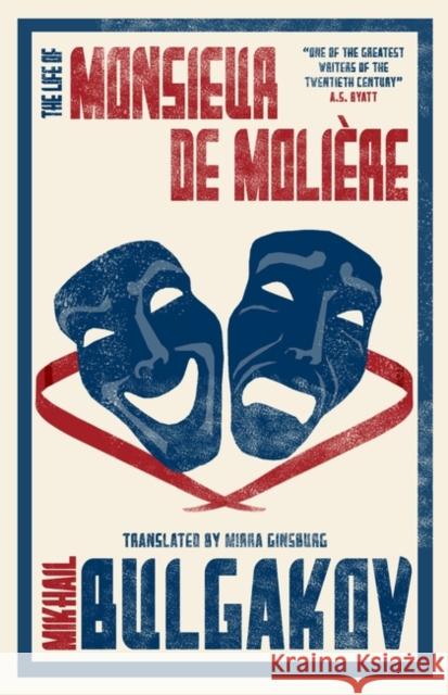 The Life of Monsieur de Moliere: New Translation Mikhail Bulgakov, Mirra Ginsburg 9781847494733