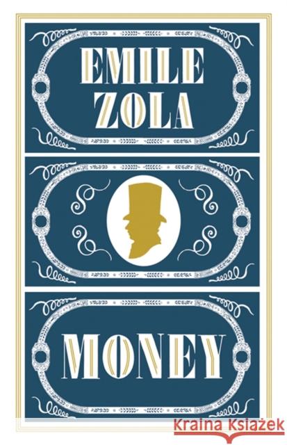 Money: Newly Translated and Annotated Emile Zola 9781847495792