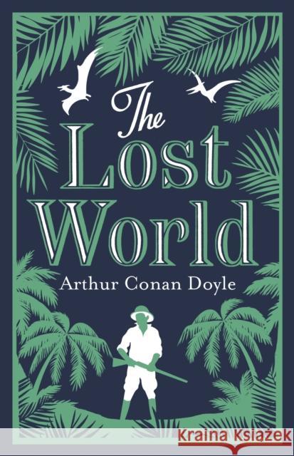 The Lost World Doyle, Sir Arthur Conan 9781847496508 Alma Books Ltd