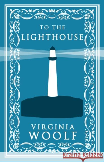 To the Lighthouse Woolf Virginia 9781847496577 Alma Books Ltd