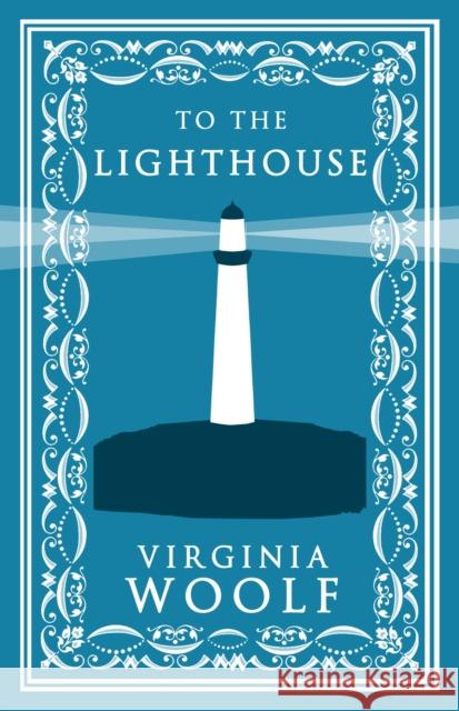 To the Lighthouse: Annotated Edition (Alma Classics Evergreens) Virginia Woolf 9781847496577 Alma Books Ltd
