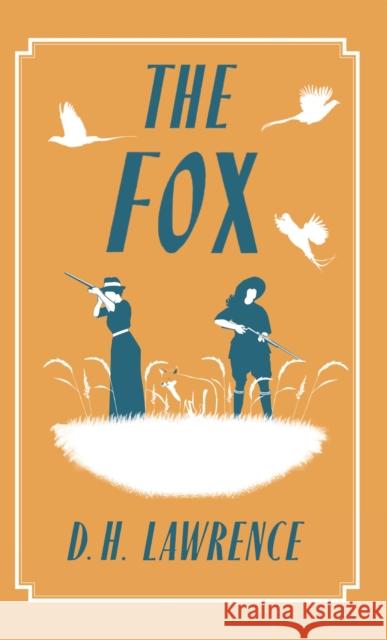 The Fox: Annotated Edition D.H. Lawrence 9781847496942 Alma Books Ltd