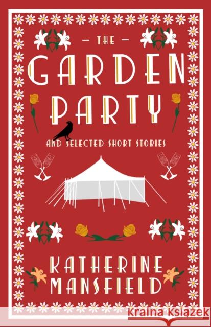 The Garden Party and Collected Short Stories Katherine Mansfield 9781847497291 Alma Books Ltd